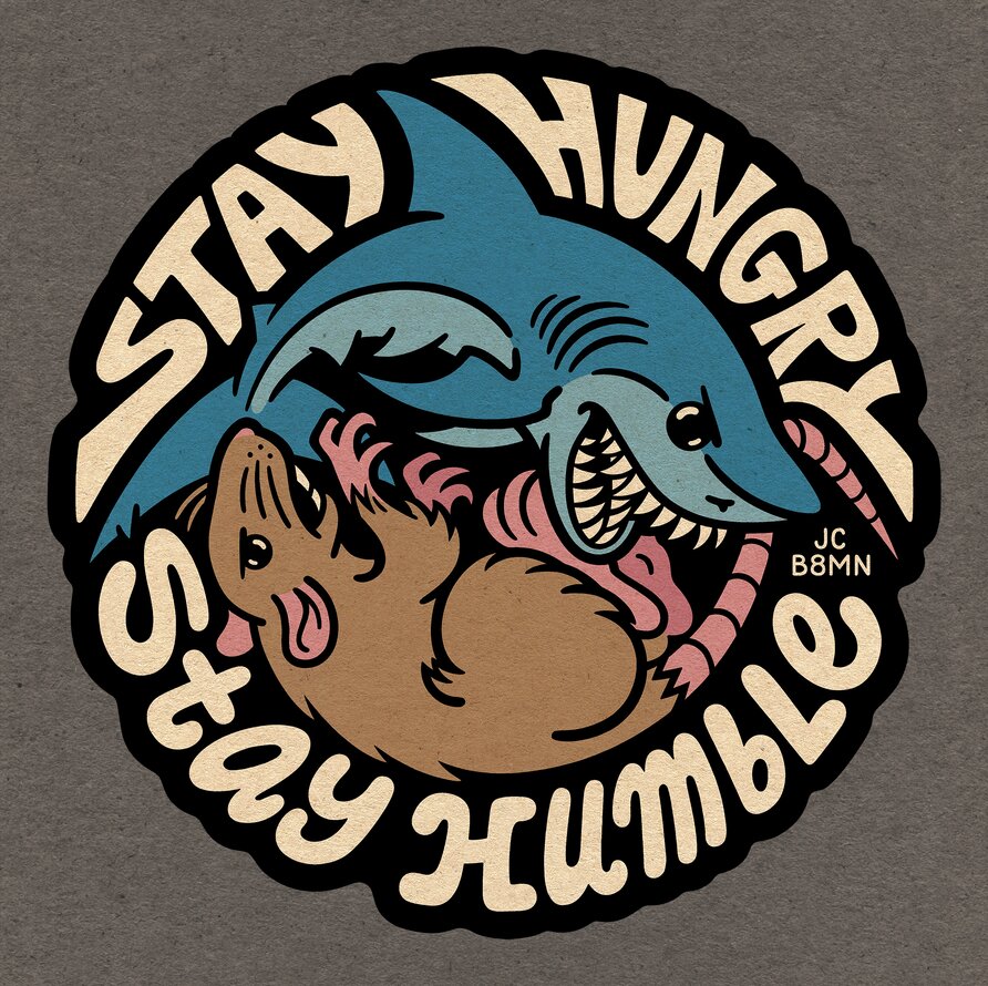 Stay Hungry Stay Humble